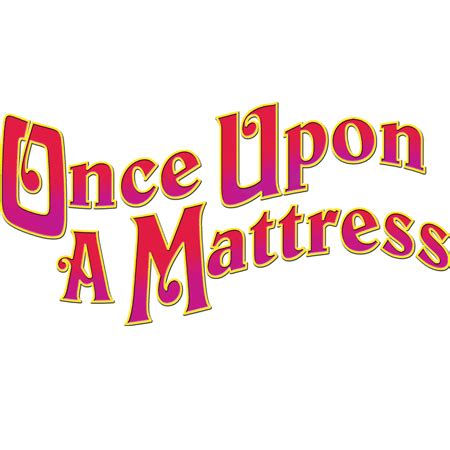 Tickets | Once Upon A Mattress | The Old Log Box Office