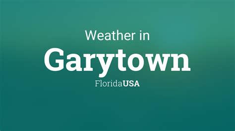 Weather for Garytown, Florida, USA