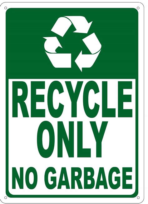 RECYCLE ONLY SIGN. RECYCLE ONLY NO GARBAGE SIGN ALUMINUM 14X10 | eBay in 2021 | Recycle sign ...