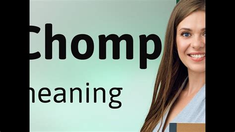 Chomp | what is CHOMP meaning - YouTube