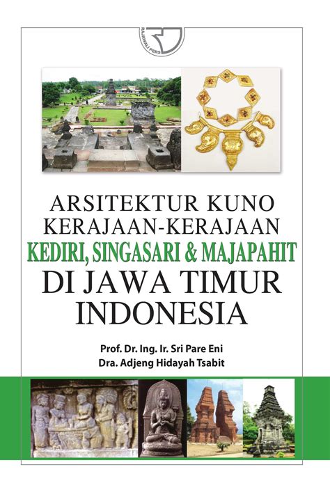 Arsitektur Kuno Kerajaan-kerajaan Kediri, Singasari dan Majapahit di Jawa Timur Indonesia - Sri ...