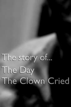 ‎The Story of The Day The Clown Cried (2016) directed by Pete Doherty ...