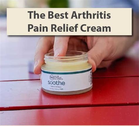 5 Best Pain Relief Cream For Arthritis in 2022 - 7 Top Review