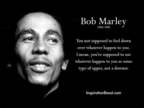 Bob-Marley-Dont-Feel-Down-Quotes - Inspiration Boost