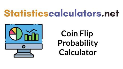 Coin Flip Probability Calculator | How do you Calculate the Probability of a Coin Flip?