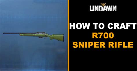 How to Craft R700 Sniper Rifle in Undawn | Crafting Guides