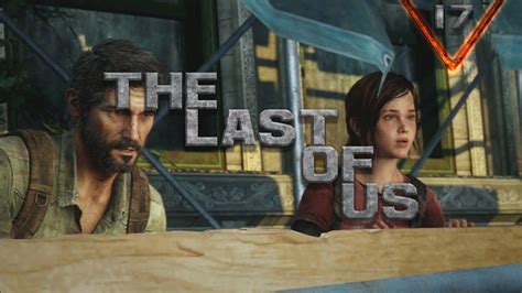 The Last Of Us: Gameplay Playthrough - (Full Game) - Part 17 - YouTube