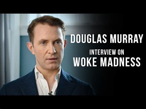 Douglas Murray – Interview on Wokeness Part 1 – YouTube – The Old Roman