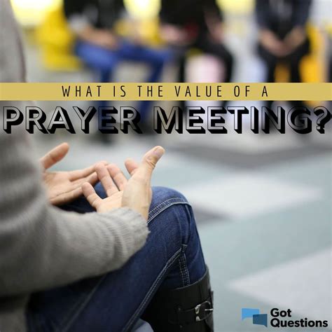 What is the value of a prayer meeting? | GotQuestions.org