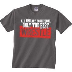 Wrestling T Shirt Quotes. QuotesGram