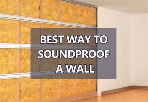 The Best Way to Soundproof a Wall (Insulation, Channels, Drywall,...)