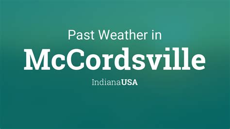 Past Weather in McCordsville, Indiana, USA — Yesterday or Further Back