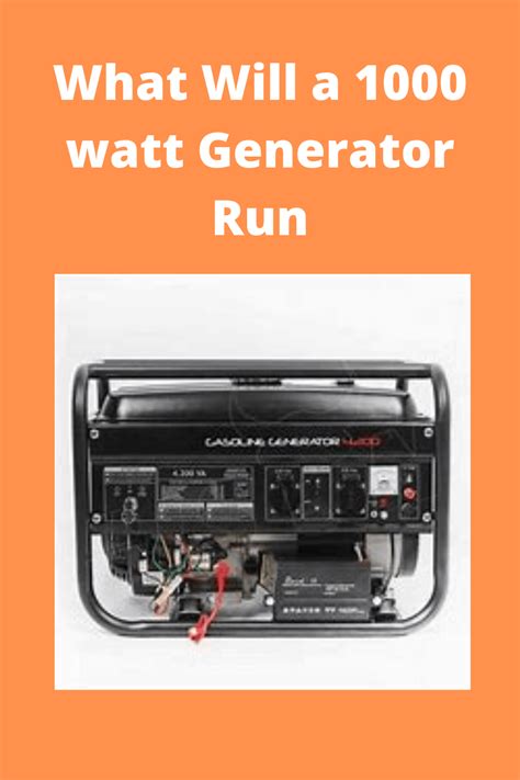 What Will a 1000 watt Generator Run? - Generators Zone