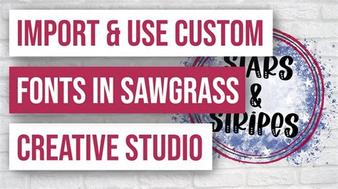 🥰 How to Import and use Custom Fonts in Sawgrass Creative Studio - YouTube