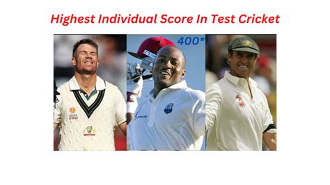 Highest Individual Score In Test Cricket