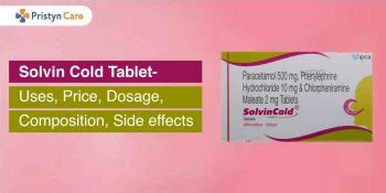 Solvin Cold Tablet- Uses, Price, Dosage, Composition, and Side Effects - Pristyn Care