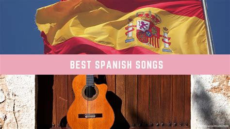 The 30 Best Spanish Songs - Musical Mum