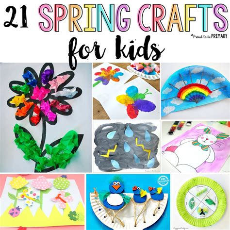 21 Simple and Fun Spring Crafts for Kids – Proud to be Primary