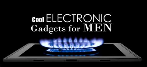 Cool Electronic Gadgets for Men 2016 [25+ Best Gifts]