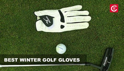 8 Best Winter Golf Gloves 2021- Top Reviews Guide