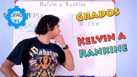 Kelvin a Rankine; Fórmula - Salvador FI - YouTube