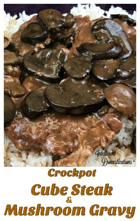 Crockpot Cube Steak & Mushroom Gravy is a scrumptious easy weeknight ...