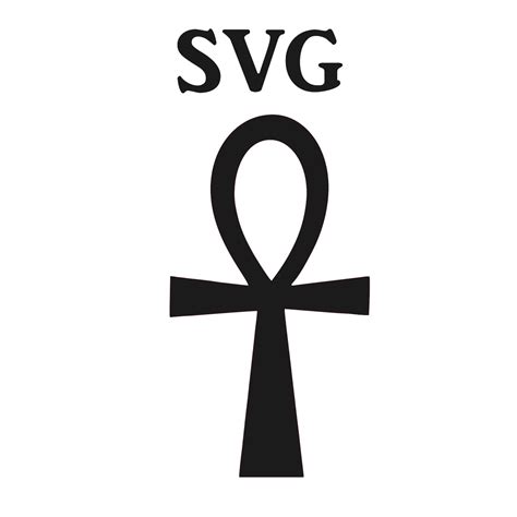 Ankh SVG File SVG Files for Cricut Svg Files for Silhouette | Etsy