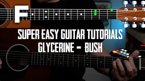 Super Easy Guitar Tutorials - Glycerine - Bush Chords - Chordify