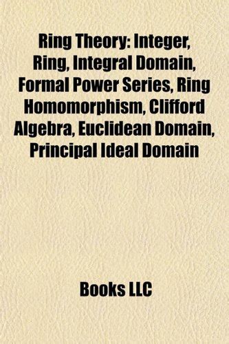 9781156586648: Ring theory: Integer, Ring, Integral domain, Formal ...