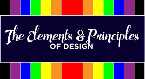 The Elements and Principles of Design