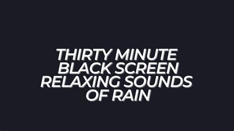 30 Minutes of relaxing rain sounds. Black Screen. - YouTube