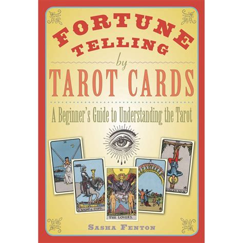 Fortune Telling by Tarot Cards : A Beginner's Guide to Understanding ...