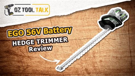 EGO 56V Battery HEDGE TRIMMER Review | Oz Tool Talk