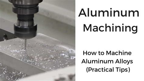 Aluminum Machining: How to Machine Aluminum Alloys Effectively