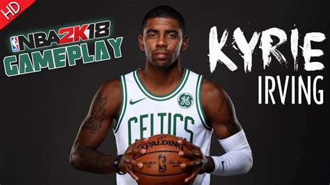 NBA 2K18 (Cleveland Cavaliers VS Boston Celtics) Kyrie Irving (HD) PC ...