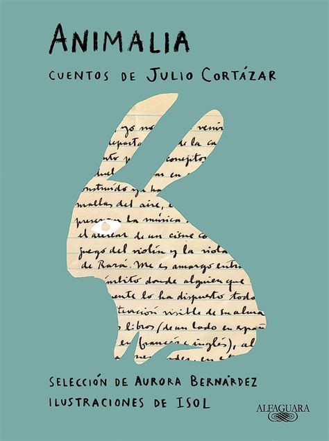 Animalia. Cuentos de Julio Cortázar / Animalia. Short Stories by Julio Cortázar: Cuentos De ...