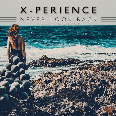 New Single Released: Never Look Back - X-Perience Fanclub