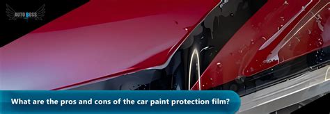 What are the pros and cons of the car paint protection film?