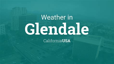 Weather for Glendale, California, USA