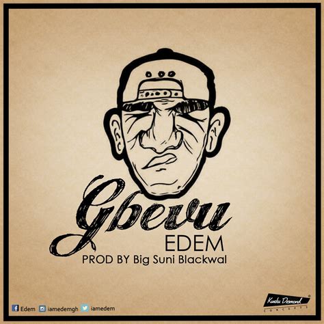 Edem – Gbevu – GhanaSongs.com – Ghana Music Downloads