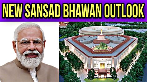 New Sansad Bhawan Inside and Outside Looks! - YouTube