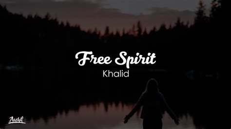 Khalid - Free Spirit (Lyrics / Lyric Video) - YouTube