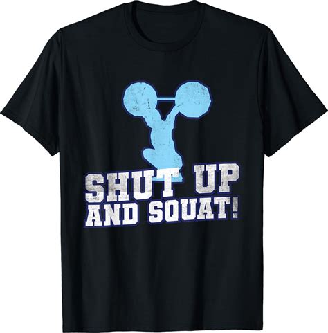 Shut up and squat T-Shirt : Amazon.co.uk: Fashion