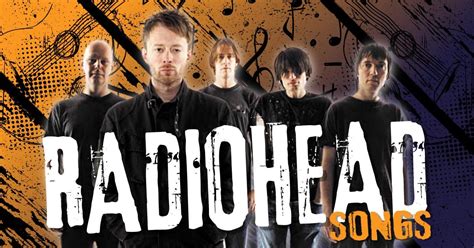 41 Best Radiohead Songs - Music Grotto