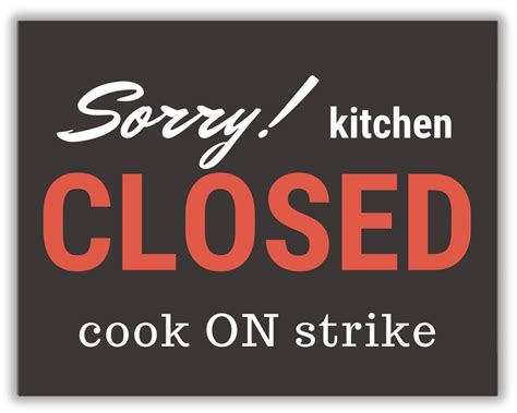 Kitchen Sign Funny Quote: Sorry Kitchen CLOSED Cook ON - Etsy