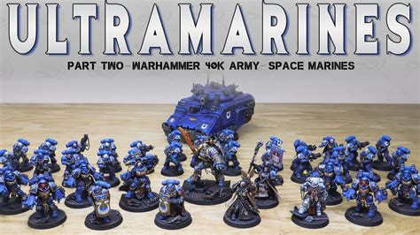 PAINTING SHOWCASE Ultramarines Full Army Showcase Warhammer 40k - YouTube