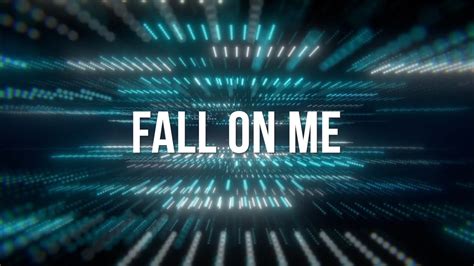 Fall On Me | 歌詞影片 - YouTube