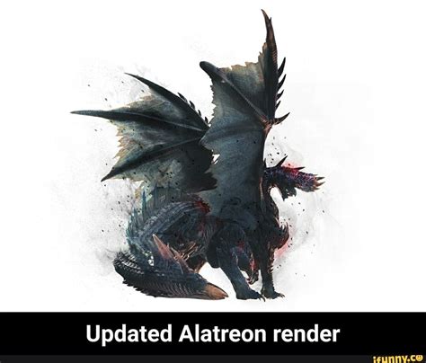 Updated Alatreon render - Updated Alatreon render - iFunny