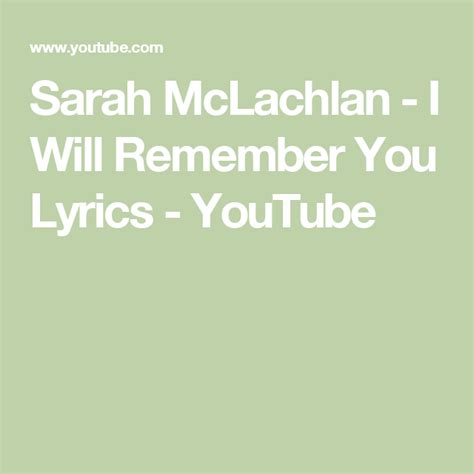 Sarah McLachlan - I Will Remember You Lyrics - YouTube Music Web, Music Songs, 90s Videos, Music ...