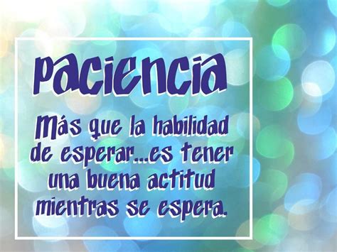 Paciencia | Paciencia frases, Paciencia, Paciencia biblia